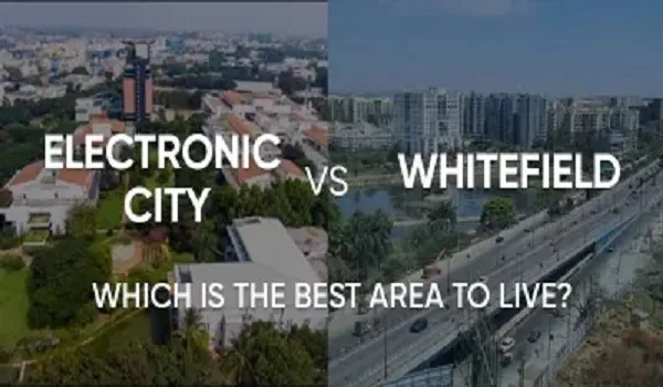 Whitefield vs Electronic City 2026 buyer and investor comparison